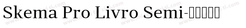 Skema Pro Livro Semi字体转换